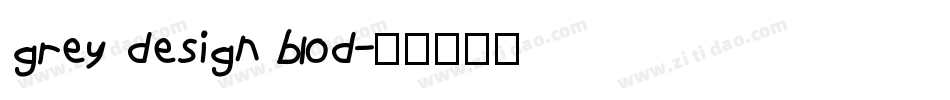 grey design blod字体转换